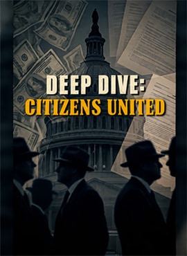 Deep Dive: Citizens United
